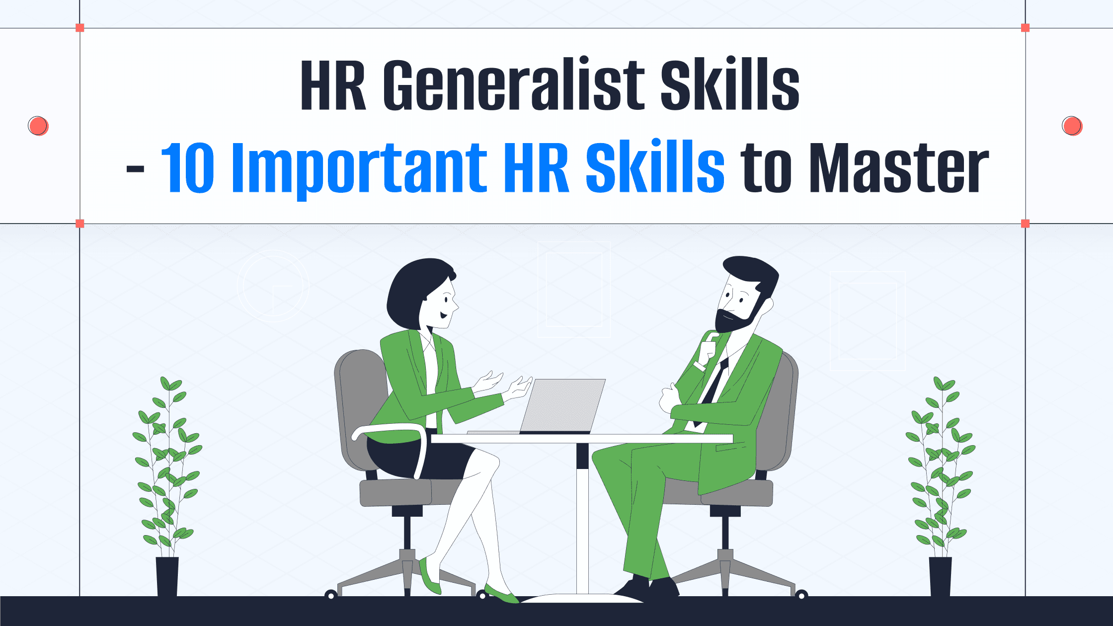 Hr Generalist Skills Important Hr Skills To Master Orbit Careers